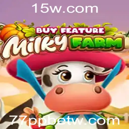 MilkyFarmBuyFeature: O Novo Fenômeno 77ppbet nos Jogos Online